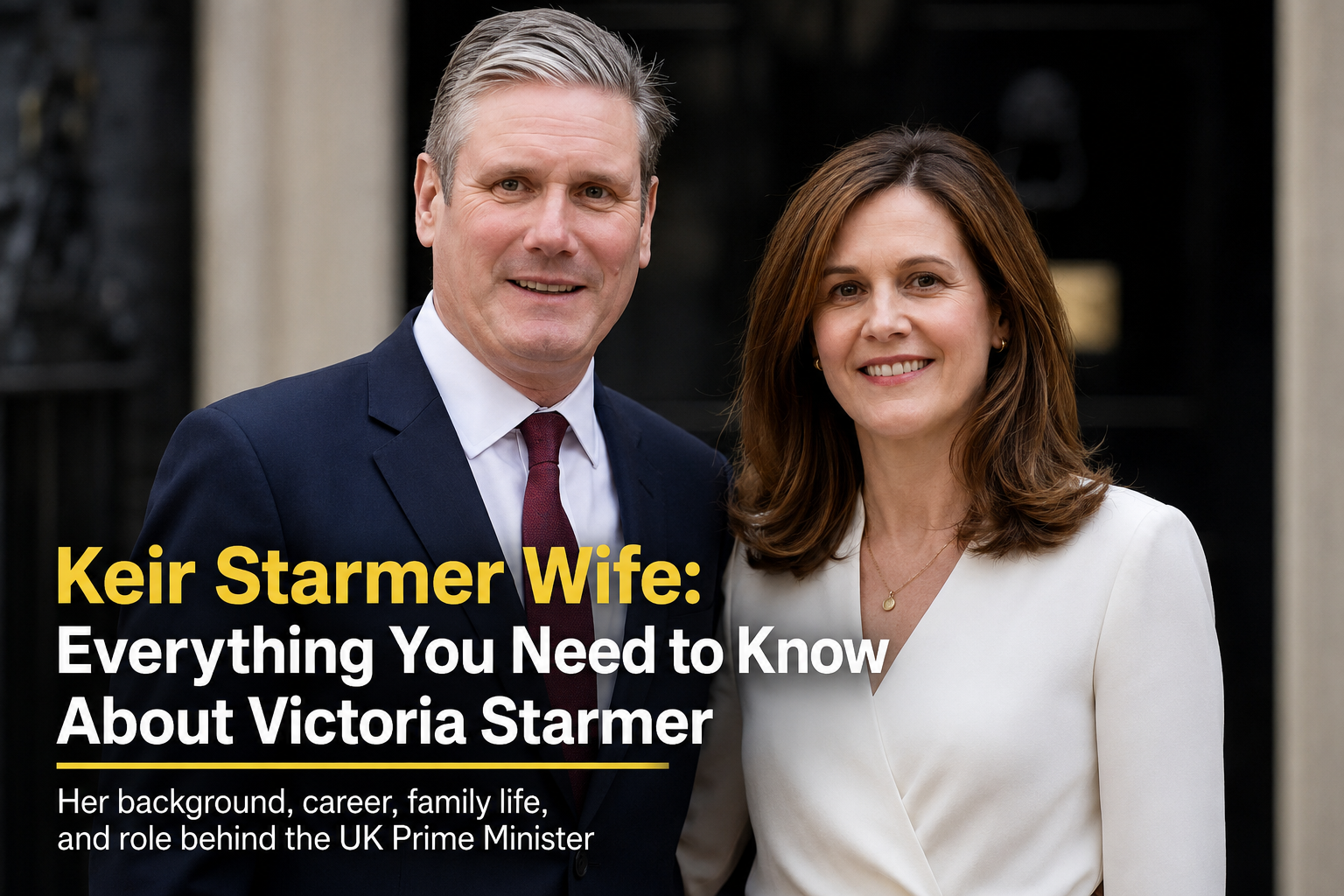Keir Starmer Wife: Everything You Need to Know About Victoria Starmer